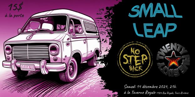 No Step Back, Twenty Five Sixty et Small Leap