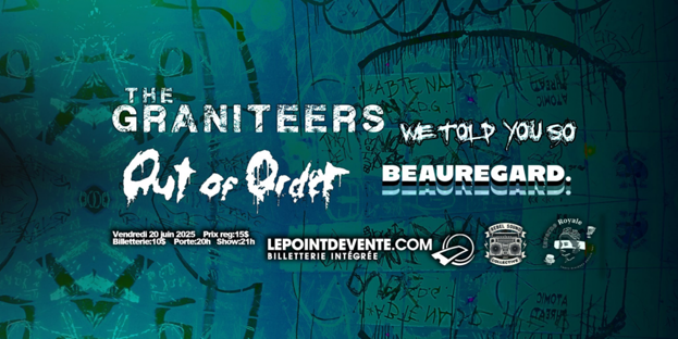 The Graniteers, Out of Order, We Told You So et Beauregard