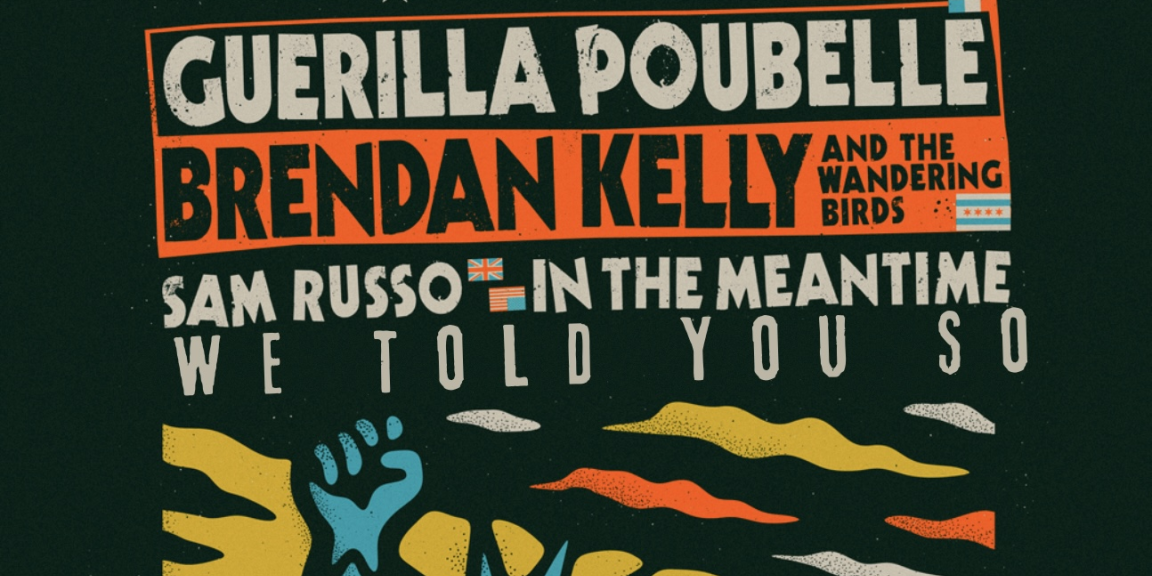 Guérilla Poubelle, Brendan Kelly, Sam Russo, In The Mean Time et We Told You So