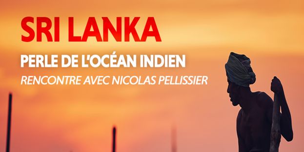 Les Grands Explorateurs : Sri Lanka, perle de l’Océan Indien