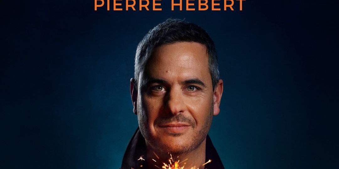 Pierre Hébert : Grandiose – Rodage