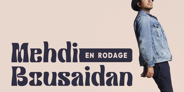 Mehdi Bousaidan : Rodage