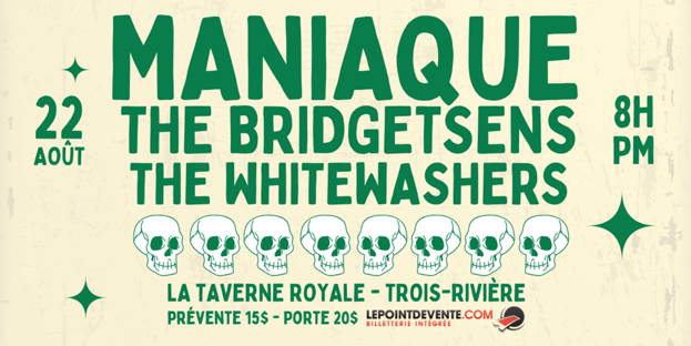 Maniaque, The Bridgetsens et The Whitewashers