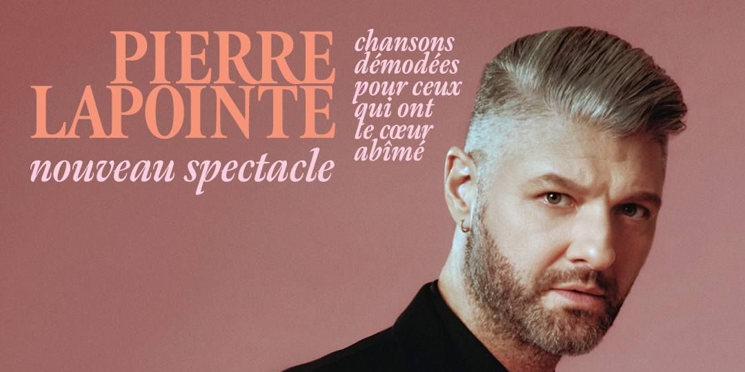 Pierre Lapointe : Chansons démodées pour ceux qui ont le coeur abimé