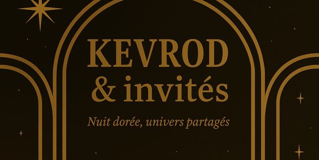 KEVROD & invités : Nuit Dorée