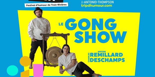 TRIP : Le Gong Show
