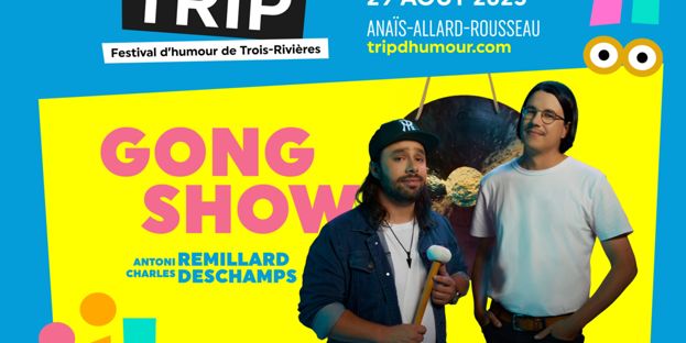 Trip : Le Gong Show