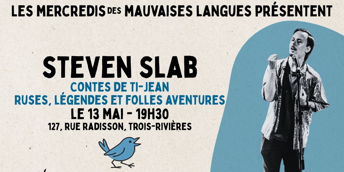 Les Mercredis des mauvaises langues : Steven Slab