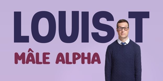 Louis T : Mâle Alpha
