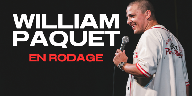 William Paquet : En Rodage