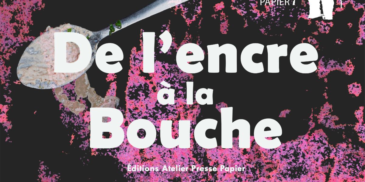 De l’encre à la bouche