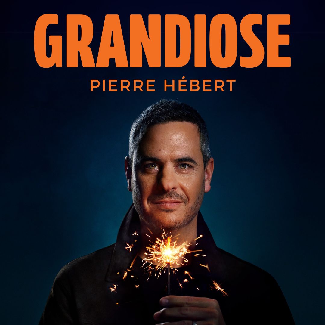 Pierre Hébert : Grandiose – Rodage