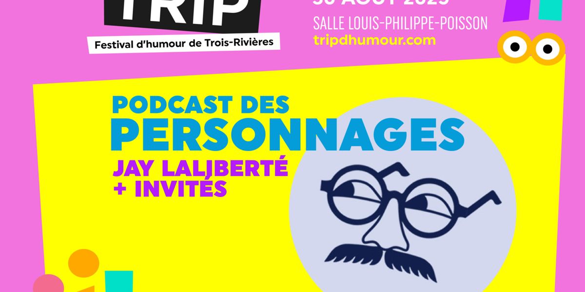 Trip : Podcast des personnages