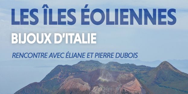 Les Grands Explorateurs : Les Îles Éoliennes, bijoux d’Italie