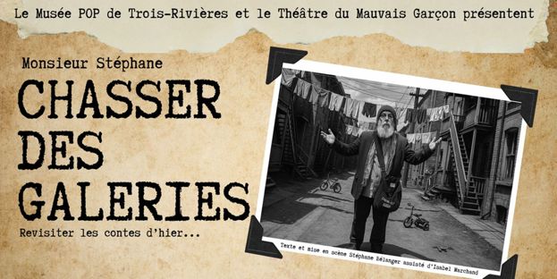 Théâtre du Mauvais Garçon : Chasser des galeries