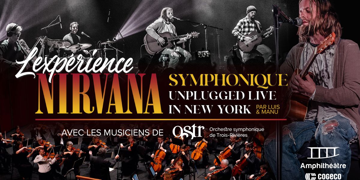 Expérience Nirvana symphonique unplugged